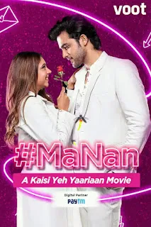 Download MaNan A Kaisi Yeh Yaariyan Movie (2022) 1080p WEBRip Full Movie