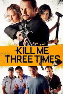 Kill Me Three Times 2014 Dual Audio ORG 720p BluRay